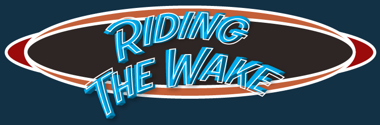 Riding The Wake